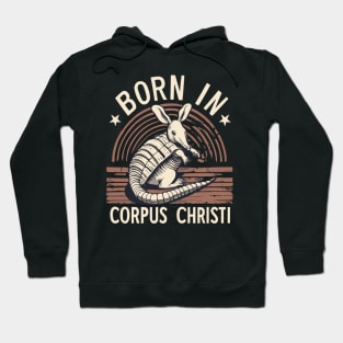 Born in Corpus Christi Hoodie